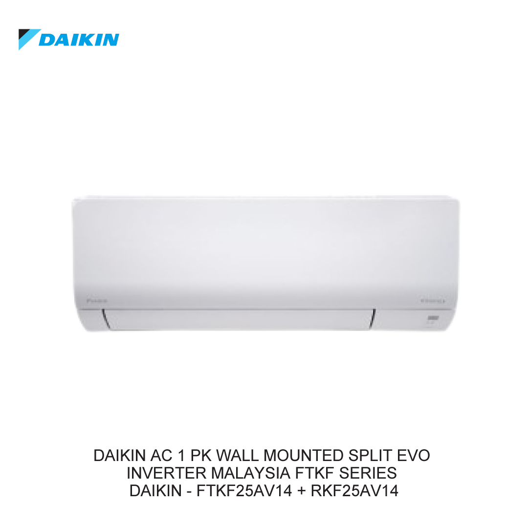 DAIKIN AC 1 PK WALL MOUNTED SPLIT EVO INVERTER MALAYSIA FTKF SERIES 