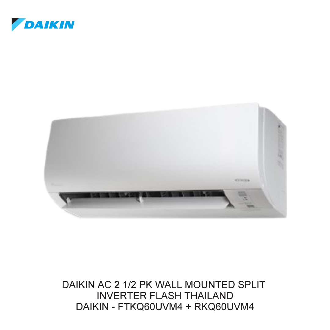DAIKIN AC 2 1/2 PK WALL MOUNTED SPLIT INVERTER FLASH THAILAND