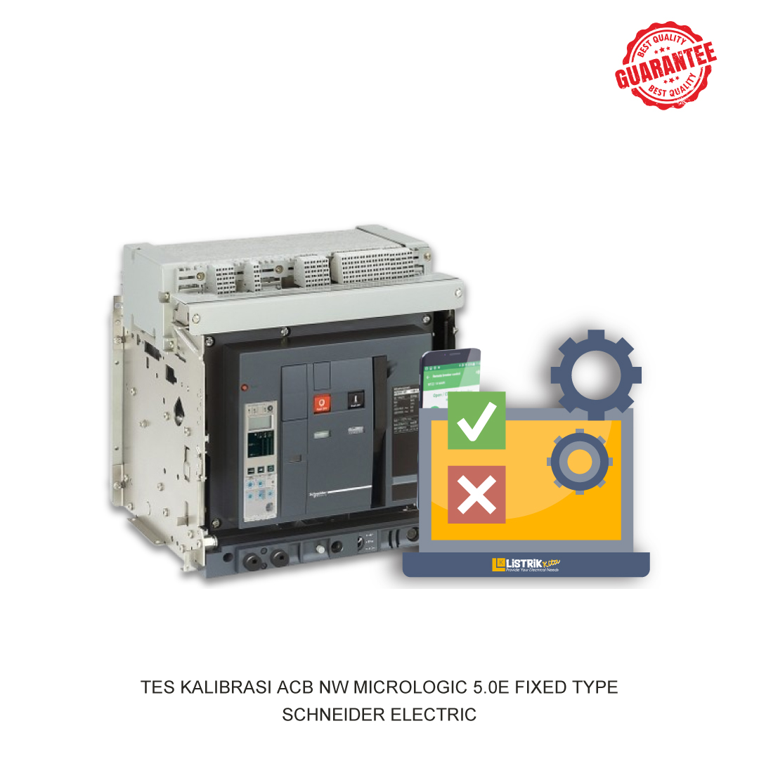 TES KALIBRASI ACB NW MICROLOGIC 5.0E FIXED TYPE